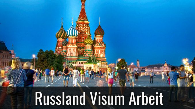 Russland Visum Arbeit Russland Visum Arbeit
