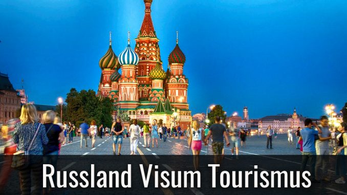Russland Visum Tourismus Russland Visum Tourismus